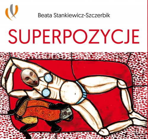 „Superpozycje” - Beata Stankiewicz-Szczerbik – wystawa online