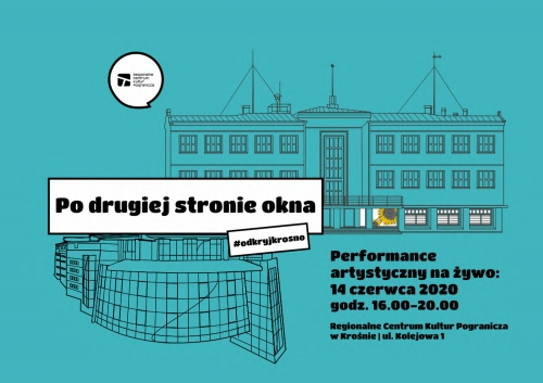 „Po drugiej stronie okna” – performance z RCKP w Krośnie