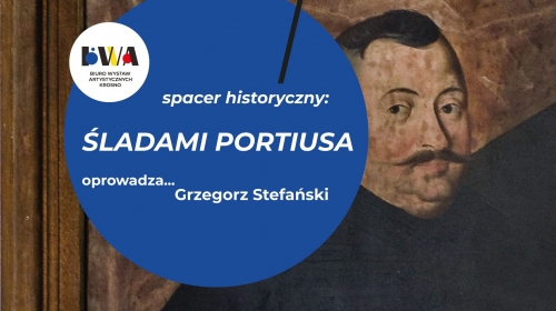 Spacer historyczny: Śladami Portiusa – zaprasza BWA w Krośnie