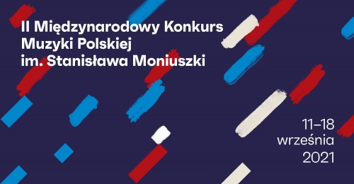 Znamy datę 2. Międzynarodowego Konkursu Muzyki Polskiej im. Stanisława Moniuszki