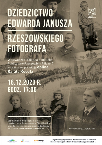 „Dziedzictwo Edwarda Janusza – rzeszowskiego fotografa” – prelekcja online 