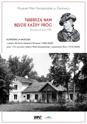 Plakat zawiera czarno białe zdjęcie Marii Konopnickiej oraz jej dworku w Żarnowcu.
