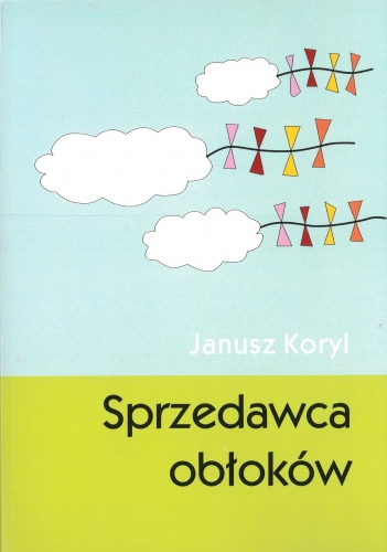Janusz Koryl, Sprzedawca obłoków