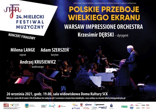 24. Mielecki Festiwal Muzyczny POLSKIE PRZEBOJE WIELKIEGO EKRANU- Warsaw Impressione Orchestra pod dyr. Krzesimira Dębskiego 