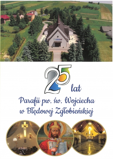 25 lat Parafii pw. św. Wojciecha w Błędowej Zgłobieńskiej