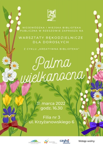 Plakat w kolorze jasno zielonym po bokach namalowane bazie i kwiatki wielkanocne na środku duży napis Palma Wielkanocna i podstawowe dane