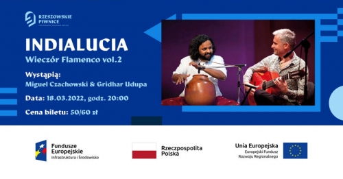 Na plakacie po lewej stronie dwa zdjęcia koncertujących muzyków: Michał Czachowski i Giridhar UDUPA. Po prawej stronie napis Indialucia. Koncert flamenco.