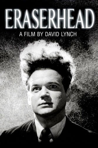 Na plakacie czarno-białe zdjęcie mężczyzny z bujną fryzurą. Na górze duży napis ERASERHEAD A film by David Lynch