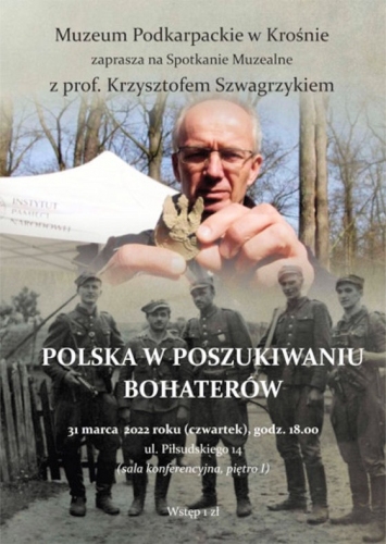 Plakat podzielony na dwie części. Na górze zdjęcie profesora z wykopanym żołnierskim orzełkiem. Na dole archiwalne zdjęcie żołnierzy polskich w mundurach. 
