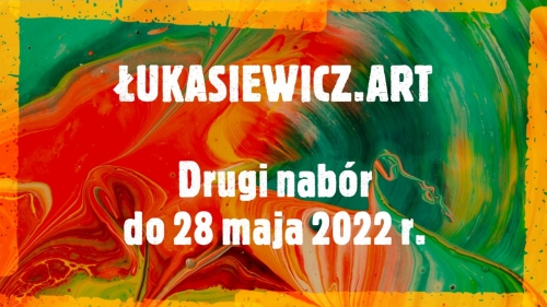 ŁUKASIEWICZ.ART – drugi nabór do 28 maja 2022 r.