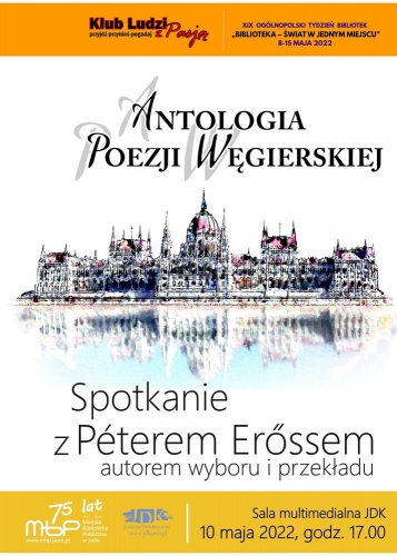 Plakat do wydarzenia. Namalowany pałac węgierki oraz dużymi literami Antologia Poezji Węgierskiej spotkanie z Peterem Erossem.