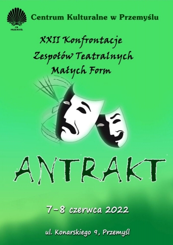 Plakat do wydarzenia. Na zielonym tle plakatu narysowana maska teatralna i duży napis Antrakt.