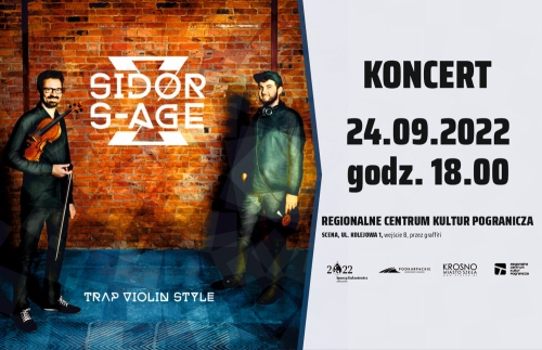 Koncert SIDOR X S-AGE w Regionalnym Centrum Kultur Pogranicza w Krośnie