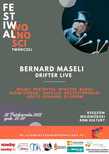 Festiwal Wolności Twórczej 2022 w Rzeszowie – Bernard Maseli – „Drifter live” + muzyczno fotograficzna dogrywka!