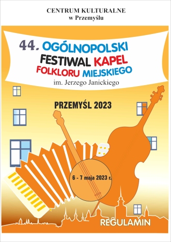 44.Ogólnopolski Festiwal Kapel Folkloru Miejskiego im. Jerzego Janickiego