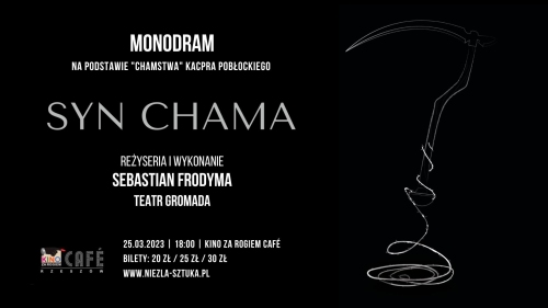 „Syn Chama” - monodram Sebastiana Frodymy w Kinie za Rogiem Cafe