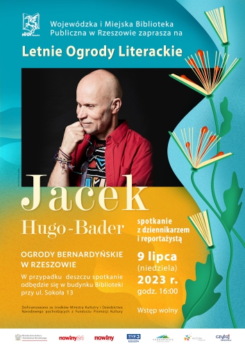 Grafika promująca spotkanie autorskie Jackiem Hugo-Baderem I Letnie Ogrody Literackie I 9 lipca 2023