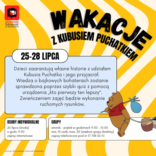 Na ilustracji postać Kubusia Puchatka z baryłkami miodu Tekst: Wakacje z Kubusiem Puchatkiem, 25-28 lipca
