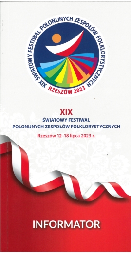 Informator. XIX Światowy Festiwal Polonijnych Zespołów Folklorystycznych, Rzeszów 2023