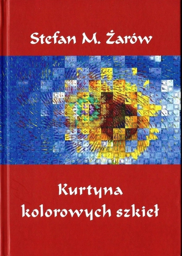 Stefan M. Żarów, Kurtyna kolorowych szkieł