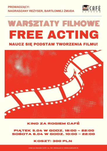 Warsztaty filmowe "FREE ACTING" w Kinie za Rogiem Café