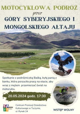 Spotkanie "Motocyklowa podróż przez góry syberyjskiego i mongolskiego Ałtaju"